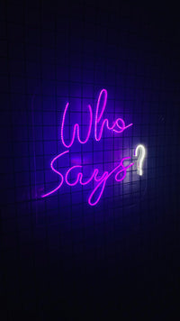 Who Says ? Neon Duvar Dekorasyonu