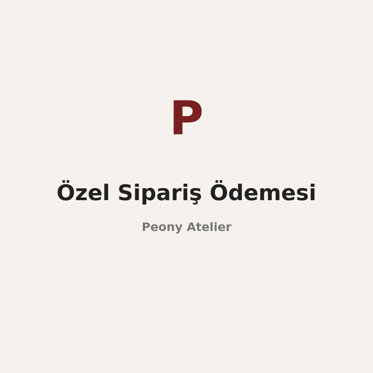 Özel Sipariş Ödemesi — görsel 1