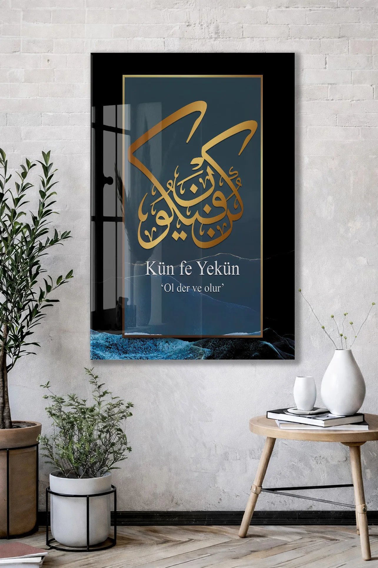 Kün Fe Yekün – Ol Der ve Olur | İlahi Kudret Cam Tablo - PeonyDini082 — görsel 3