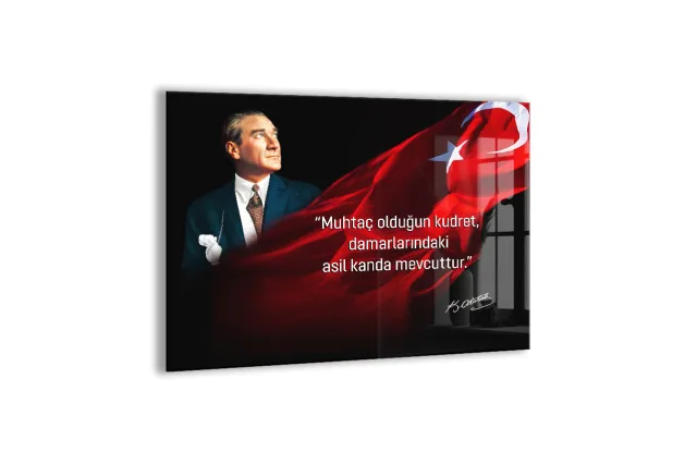 Muhtaç Olduğun Kudret Atatürk Cam Tablo | Türk Bayraklı Premium Cam Poster -PeonyAta1325