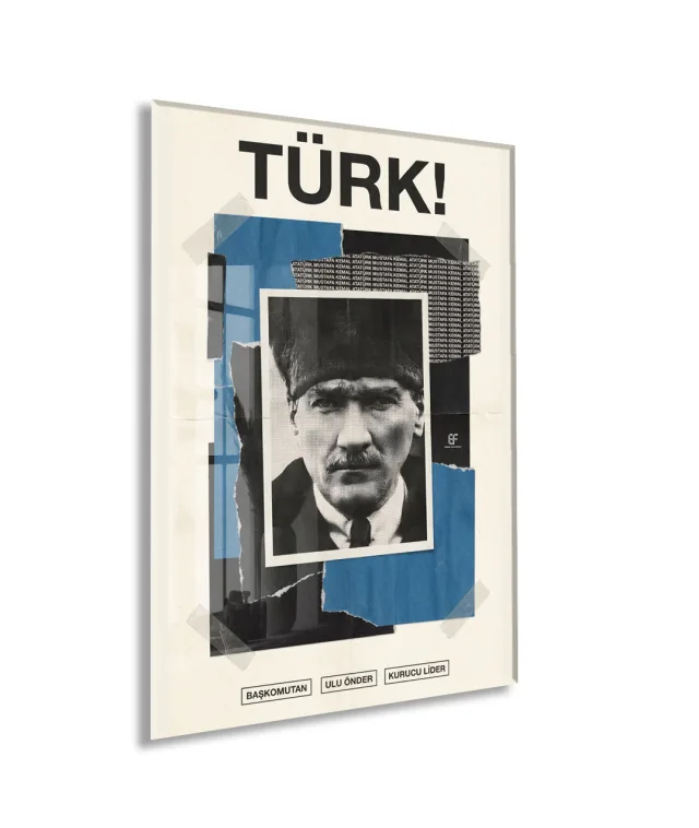 Mustafa Kemal Atatürk Türk! Başkomutan Cam Tablo – Modern Kolaj Tasarım Atatürk Duvar Dekoru -PeonyAta074